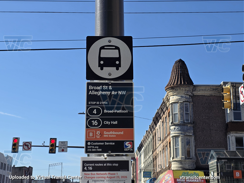 SEPTA New Bus Network Transit Stop at Broad and Allegheny 
Route 4 to Broad-Pattison
Route 16 to City Hall
Route B Owl Service Northbound to NRG Station
